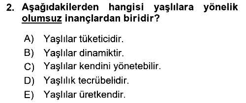 Yaşlılarda Çatışma Ve Stres Yönetimi 1 2023-2024 Dönem Sonu Sınavı - 2. soru