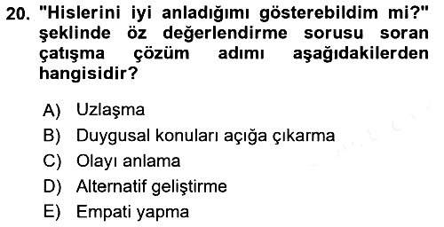Yaşlılarda Çatışma Ve Stres Yönetimi 2 2018-2019 Dönem Sonu Sınavı - 20. soru