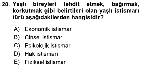 Yaşlılarda Çatışma Ve Stres Yönetimi 2 2019-2020 Dönem Sonu Sınavı - 20. soru
