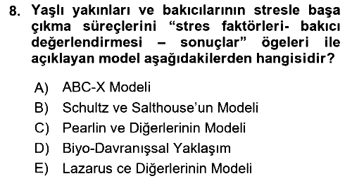 Yaşlılarda Çatışma Ve Stres Yönetimi 2 2021-2022 Yaz Okulu Sınavı - 8. soru