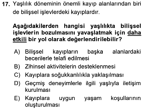 Yaşlılarda Davranış Sorunları Ve Uyum 2017-2018 3 Ders Sınavı - 17. soru