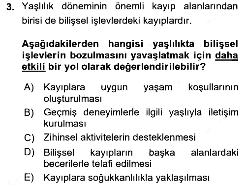Yaşlılarda Davranış Sorunları Ve Uyum 2017-2018 Dönem Sonu Sınavı - 3. soru