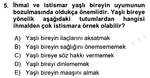 Yaşlılarda Davranış Sorunları Ve Uyum 2023-2024 Dönem Sonu Sınavı - 5. soru