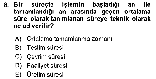 İş Süreçleri Yönetimi 2023-2024 Dönem Sonu Sınavı - 8. soru