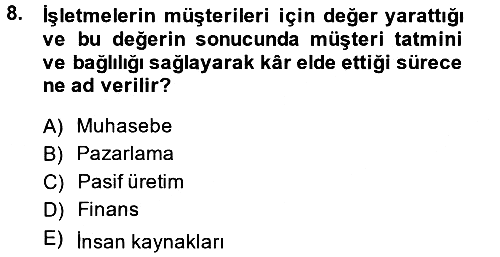 İşletme Fonksiyonları 2013-2014 Ara Sınav - 8. soru