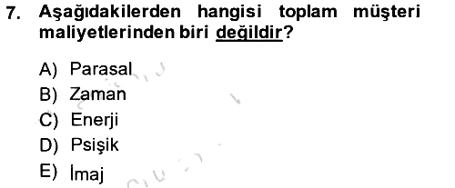Müşteri İlişkileri Yönetimi 2014-2015 Tek Ders Sınavı - 7. soru