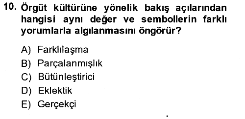 Örgütsel Davranış 2013-2014 Tek Ders Sınavı - 10. soru