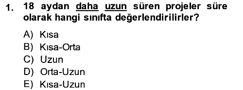 Proje Yönetimi 2014-2015 Ara Sınav - 1. soru