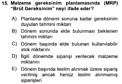 Üretim Yönetimi 2016-2017 3 Ders Sınavı - 15. soru