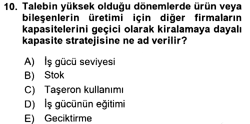 Üretim Yönetimi 2017-2018 3 Ders Sınavı - 10. soru