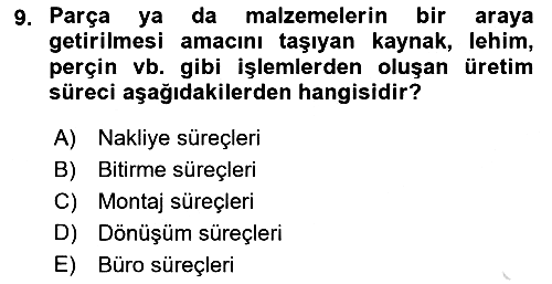 Üretim Yönetimi 2018-2019 3 Ders Sınavı - 9. soru
