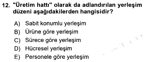 Üretim Yönetimi 2018-2019 3 Ders Sınavı - 12. soru