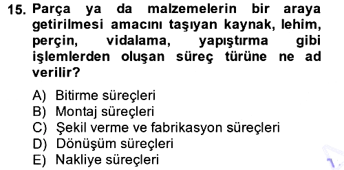 Üretim Yönetimi 2014-2015 Ara Sınav - 15. soru