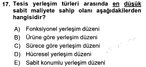 Üretim Yönetimi 2017-2018 Ara Sınav - 17. soru