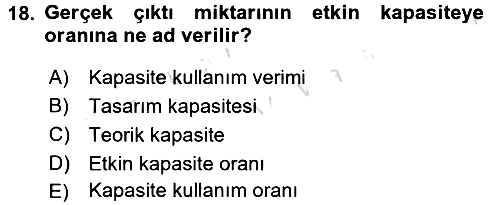 Üretim Yönetimi 2017-2018 Ara Sınav - 18. soru