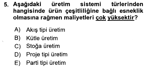 Üretim Yönetimi 2021-2022 Ara Sınav - 5. soru
