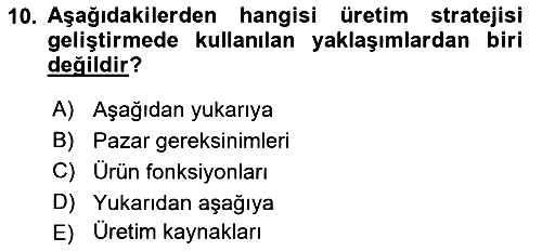 Üretim Yönetimi 2021-2022 Ara Sınav - 10. soru