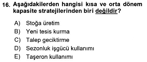 Üretim Yönetimi 2021-2022 Ara Sınav - 16. soru
