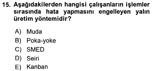 Üretim Yönetimi 2022-2023 Ara Sınav - 15. soru