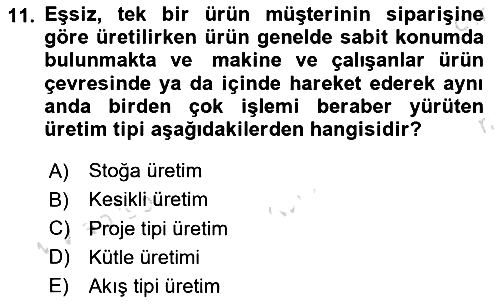 Üretim Yönetimi 2023-2024 Ara Sınav - 11. soru