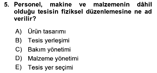 Üretim Yönetimi 2024-2025 Ara Sınav - 5. soru