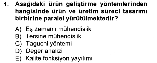 Üretim Yönetimi 2012-2013 Dönem Sonu Sınavı - 1. soru