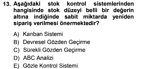 Üretim Yönetimi 2012-2013 Dönem Sonu Sınavı - 13. soru