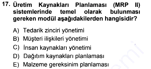 Üretim Yönetimi 2012-2013 Dönem Sonu Sınavı - 17. soru