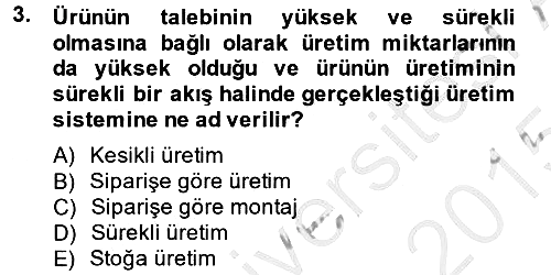 Üretim Yönetimi 2014-2015 Dönem Sonu Sınavı - 3. soru