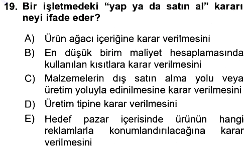 Üretim Yönetimi 2015-2016 Dönem Sonu Sınavı - 19. soru