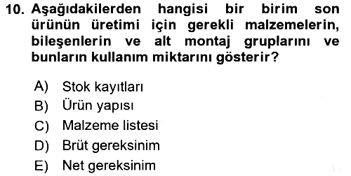 Üretim Yönetimi 2016-2017 Dönem Sonu Sınavı - 10. soru