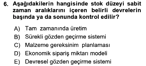 Üretim Yönetimi 2017-2018 Dönem Sonu Sınavı - 6. soru