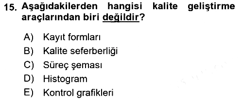 Üretim Yönetimi 2017-2018 Dönem Sonu Sınavı - 15. soru