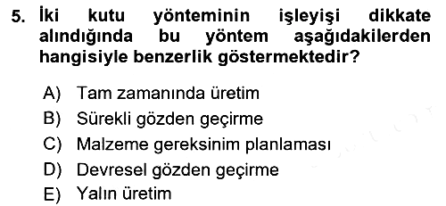 Üretim Yönetimi 2018-2019 Dönem Sonu Sınavı - 5. soru