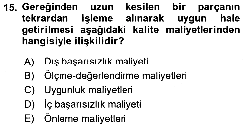 Üretim Yönetimi 2018-2019 Dönem Sonu Sınavı - 15. soru
