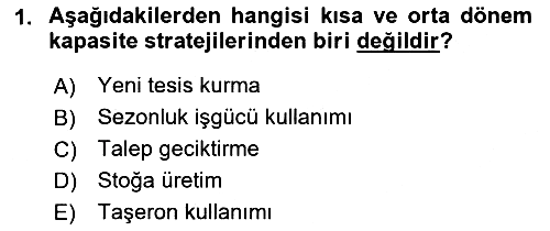 Üretim Yönetimi 2023-2024 Dönem Sonu Sınavı - 1. soru
