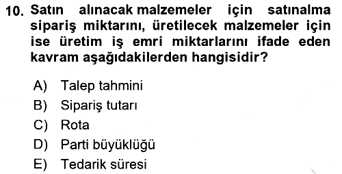 Üretim Yönetimi 2023-2024 Dönem Sonu Sınavı - 10. soru