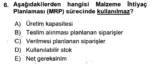 Üretim Yönetimi 2024-2025 Dönem Sonu Sınavı - 6. soru