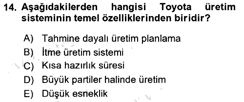 Üretim Yönetimi 2024-2025 Dönem Sonu Sınavı - 14. soru