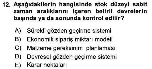 Üretim Yönetimi 2018-2019 Yaz Okulu Sınavı - 12. soru
