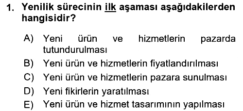 Yenilik Yönetimi 2018-2019 Dönem Sonu Sınavı - 1. soru